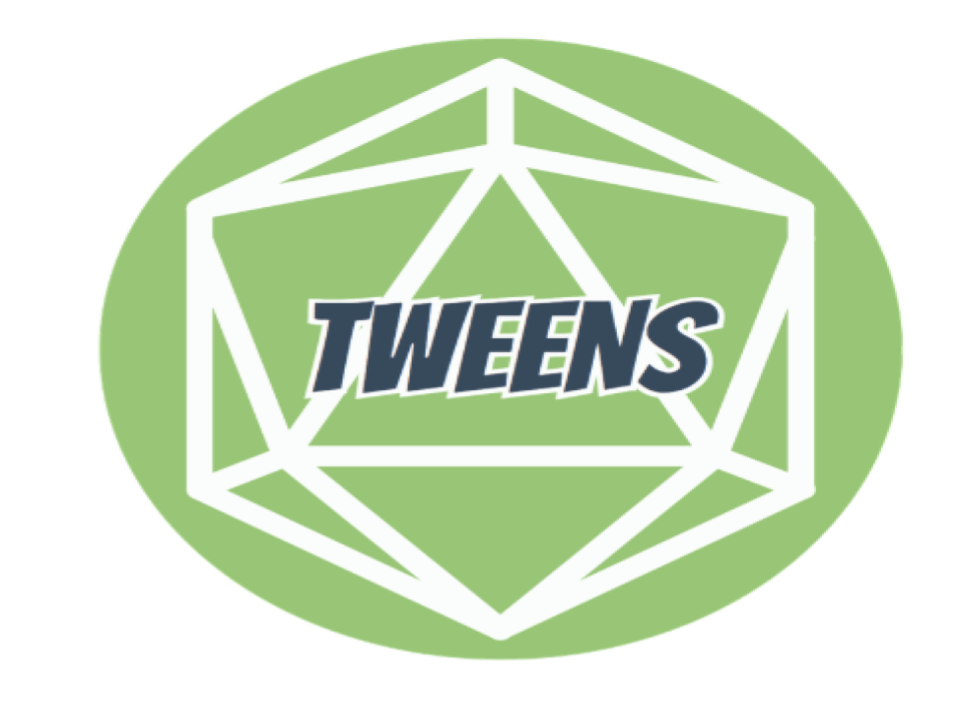 DnD die with the word "Tweens" across the middle